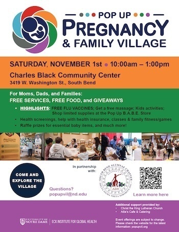 Pop Up Pregnancy & Family Village event, hosted by Notre Dame. Offers free services, food, giveaways, flu vaccines, massages, and kids activities on Nov 1st, 10am-1pm at Charles Black Community Center, South Bend.